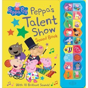 Peppa Pig: Peppa's Talent Show Sound Book -- Pi Kids